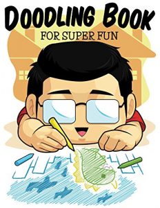 Descargar Doodling Book For Super Fun (Fun Doodles and Art Book Series) pdf, epub, ebook