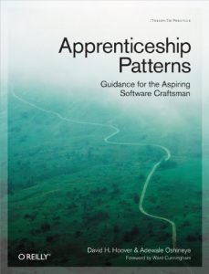 Descargar Apprenticeship Patterns: Guidance for the Aspiring Software Craftsman pdf, epub, ebook