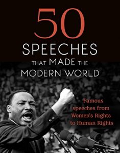 Descargar 50 Speeches That Made the Modern World: Famous Speeches from Women’s Rights to Human Rights (English Edition) pdf, epub, ebook