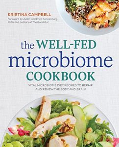 Descargar The Well-Fed Microbiome Cookbook: Vital Microbiome Diet Recipes to Repair and Renew the Body and Brain (English Edition) pdf, epub, ebook