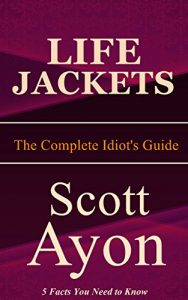 Descargar Life Jackets: The Complete Idiot’s Guide (English Edition) pdf, epub, ebook