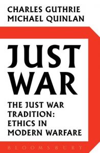 Descargar Just War: The Just War Tradition: Ethics in Modern Warfare pdf, epub, ebook