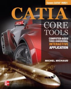 Descargar CATIA Core Tools: Computer Aided Three-Dimensional Interactive Application pdf, epub, ebook