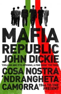 Descargar Mafia Republic: Italy’s Criminal Curse. Cosa Nostra, ‘Ndrangheta and Camorra from 1946 to the Present (English Edition) pdf, epub, ebook