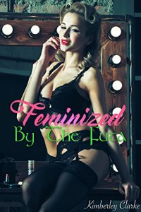 Descargar Feminized By The Futa: Forbidden Kinky Tgirl Gender Swap Taboo Erotica (English Edition) pdf, epub, ebook