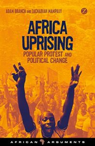 Descargar Africa Uprising: Popular Protest and Political Change (African Arguments) pdf, epub, ebook