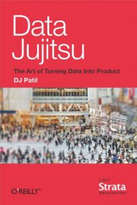 Descargar Data Jujitsu: The Art of Turning Data into Product pdf, epub, ebook