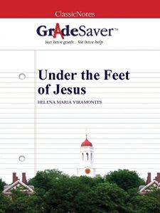 Descargar GradeSaver (TM) ClassicNotes: Under the Feet of Jesus (English Edition) pdf, epub, ebook