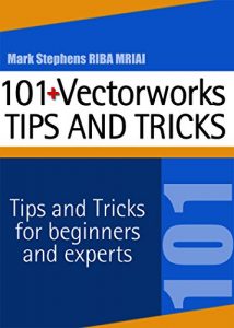 Descargar Vectorworks – 101+ Tips and Tricks (English Edition) pdf, epub, ebook