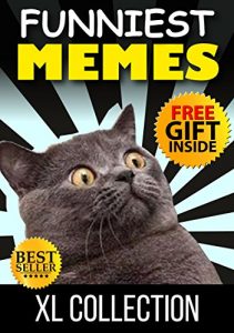 Descargar Memes: Best Memes, XL Collection (Ultimate Funny Memes Book 37)(Memes, Memes XL, Memes For Kids, Cat Memes, Funny fails, Photoshop fails, Texting fails, Ultimate memes) (Free Memes) (English Edition) pdf, epub, ebook