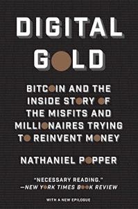 Descargar Digital Gold: Bitcoin and the Inside Story of the Misfits and Millionaires Trying to Reinvent Money pdf, epub, ebook