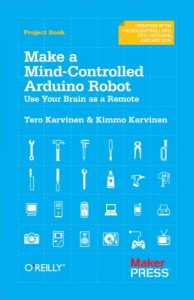 Descargar Make a Mind-Controlled Arduino Robot: Use Your Brain as a Remote (Creating With Microcontrollers Eeg, Sensors, and Motors) pdf, epub, ebook