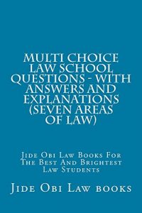 Descargar Multi choice Law School Questions – With Answers and Explanations (Seven Areas of Law): e law book (English Edition) pdf, epub, ebook