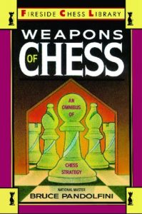 Descargar Weapons of Chess: An Omnibus of Chess Strategies: an Omnibus of Chess Strategy (Fireside Chess Library) (English Edition) pdf, epub, ebook