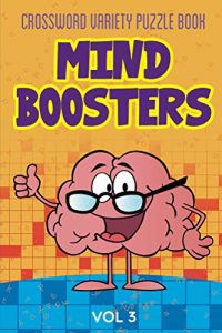 Descargar Crossword Variety Puzzle Book: Mind Boosters Vol 3 (Puzzler Series) pdf, epub, ebook