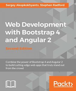 Descargar Web Development with Bootstrap 4 and Angular 2 – Second Edition pdf, epub, ebook