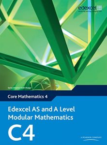 Descargar Edexcel AS and A Level Modular Mathematics Core Mathematics 4 C4 (Edexcel GCE Modular Maths) pdf, epub, ebook