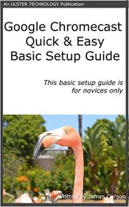 Descargar Chromecast Quick & Easy Setup Guide: For novices and beginners (English Edition) pdf, epub, ebook