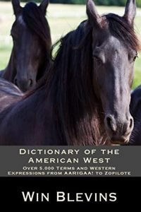 Descargar Dictionary of the American West: Over 5,000 Terms and Western Expressions from AARIGAA! to Zopilote (Epic Adventures Book 8) (English Edition) pdf, epub, ebook