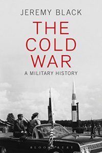 Descargar The Cold War: A Military History pdf, epub, ebook