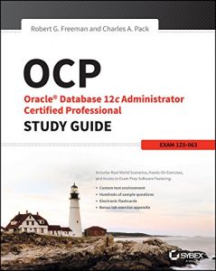 Descargar OCP: Oracle Database 12c Administrator Certified Professional Study Guide: Exam 1Z0-063 pdf, epub, ebook