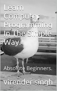 Descargar Learn Computer Programming: Absolute Beginners. (English Edition) pdf, epub, ebook