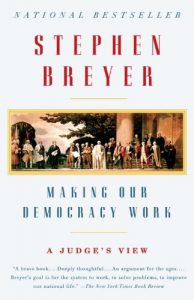 Descargar Making Our Democracy Work: A Judge’s View pdf, epub, ebook