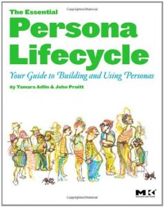 Descargar The Essential Persona Lifecycle: Your Guide to Building and Using Personas pdf, epub, ebook