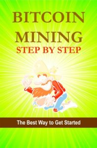 Descargar Bitcoin Mining Step by Step (Bitcoin Step by Step Book 2) (English Edition) pdf, epub, ebook