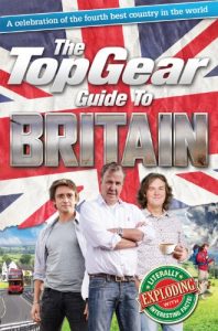 Descargar The Top Gear Guide to Britain: A celebration of the fourth best country in the world (Top Gear (Hardcover)) pdf, epub, ebook