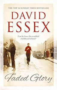 Descargar Faded Glory: A powerful, gritty saga from bestseller David Essex pdf, epub, ebook