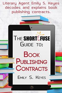 Descargar The Short Fuse Guide to Book Publishing Contracts (Short Fuse Guides 5) (English Edition) pdf, epub, ebook