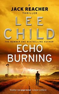 Descargar Echo Burning (Jack Reacher, Book 5) pdf, epub, ebook