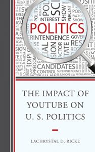 Descargar The Impact of YouTube on U.S. Politics pdf, epub, ebook