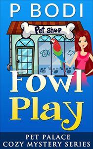 Descargar Fowl Play: Pet Palace Cozy Mystery Series (English Edition) pdf, epub, ebook
