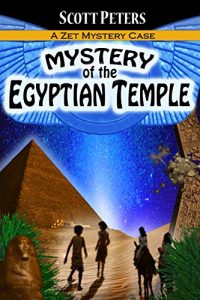 Descargar MYSTERY OF THE EGYPTIAN TEMPLE: Adventure Books For Kids Ages 9-12 (Zet Mystery Case Book 3) (English Edition) pdf, epub, ebook