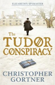 Descargar The Tudor Conspiracy: Elizabeth’s Spymaster Two (Elizabeths Spymaster) pdf, epub, ebook