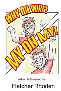 Descargar Why oh Why?  My oh My!: Lessons of Humility, Gratitude, and Positivity for Kids and Their Parents (English Edition) pdf, epub, ebook
