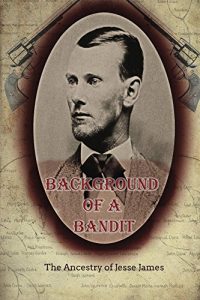 Descargar Background of a Bandit: The Ancestry of Jesse James (English Edition) pdf, epub, ebook