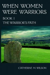 Descargar When Women Were Warriors Book I: The Warrior’s Path (English Edition) pdf, epub, ebook