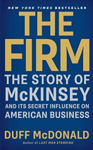 Descargar The Firm: The Story of McKinsey and Its Secret Influence on American Business (English Edition) pdf, epub, ebook