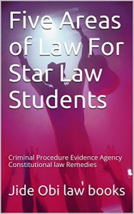 Descargar Five Areas of Law For Star Law Students: Criminal Procedure Evidence Agency Constitutional law Remedies (English Edition) pdf, epub, ebook