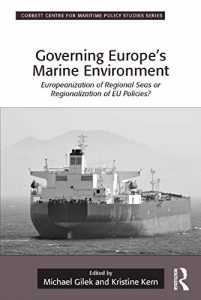 Descargar Governing Europe’s Marine Environment: Europeanization of Regional Seas or Regionalization of EU Policies? (Corbett Centre for Maritime Policy Studies Series) pdf, epub, ebook