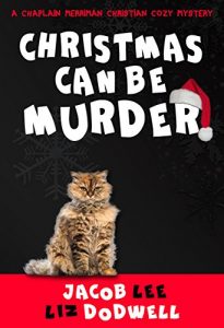Descargar Christmas Can Be Murder: A Chaplain Merriman Christian Cozy Mystery (Chaplain Merriman Christian Cozy Mysteries Book 1) (English Edition) pdf, epub, ebook