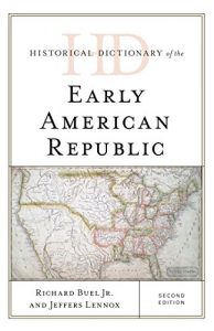 Descargar Historical Dictionary of the Early American Republic (Historical Dictionaries of U.S. Politics and Political Eras) pdf, epub, ebook