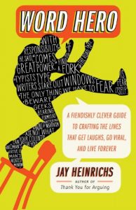 Descargar Word Hero: A Fiendishly Clever Guide to Crafting the Lines that Get Laughs, Go Viral, and Live Forever pdf, epub, ebook