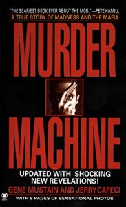 Descargar Murder Machine: A True Story of Murder, Madness, and the Mafia (Onyx True Crime) pdf, epub, ebook