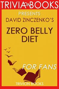 Descargar Trivia: Zero Belly Diet by David Zinczenko (Trivia-On-Books): Lose Up to 16 lbs. in 14 Days! (English Edition) pdf, epub, ebook