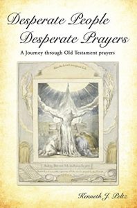 Descargar Desperate People Desperate Prayers: A Journey through Old Testament prayers (English Edition) pdf, epub, ebook