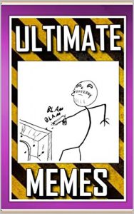 Descargar Memes: Ultimate Memes – The Funniest Yet!: Top Memes, Jokes and Pictures of 2016 – Over 1000 Memes (English Edition) pdf, epub, ebook